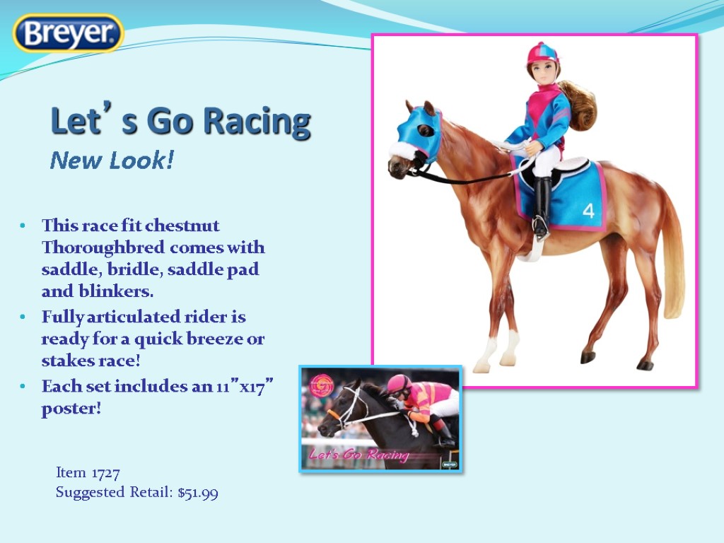 Let’s Go Racing New Look! Item 1727 Suggested Retail: $51.99 This race fit chestnut